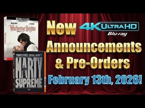 New 4K UHD Blu-ray Announcements & Pre-Orders for February 13th, 2026!