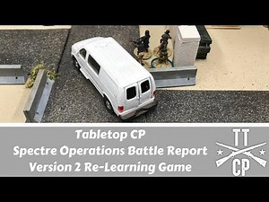Tabletop CP: Spectre Operations Battle Report- Version 2 Re-Learning Game