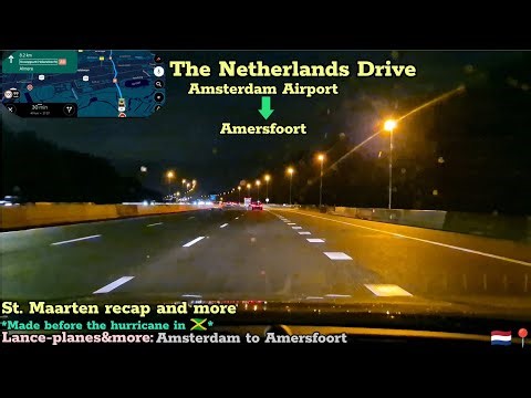 4K Drive: Amsterdam Airport to Amersfoort. Back* In The Netherlands 🇳🇱. Sint Maarten Recap and more