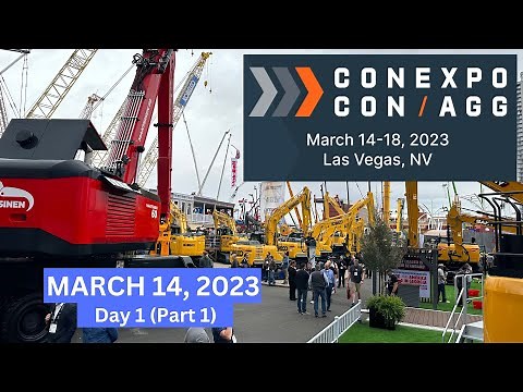 CONEXPO CON/AGG 2023 LAS VEGAS, MARCH 14, 2023 (LARGEST CONSTRUCTION SHOW IN NORTH AMERICA) PART 1