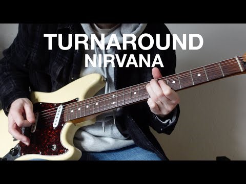 Nirvana - Turnaround (Guitar Cover)