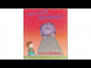 Not now Bernard - Animated childrens book
