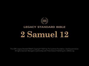 2 Samuel 12 - Legacy Standard Bible (LSB) - Audio