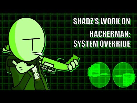 My work for HACKERMAN: System Override