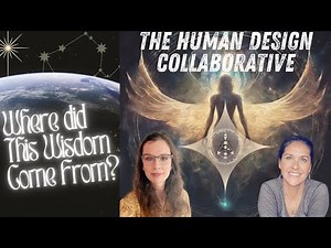 Human Designs Origin Story with The Human Design Collaborative