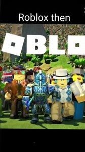 Roblox now vs then EDIT