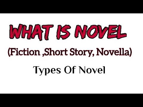 What is Novel? ,Types of Novel