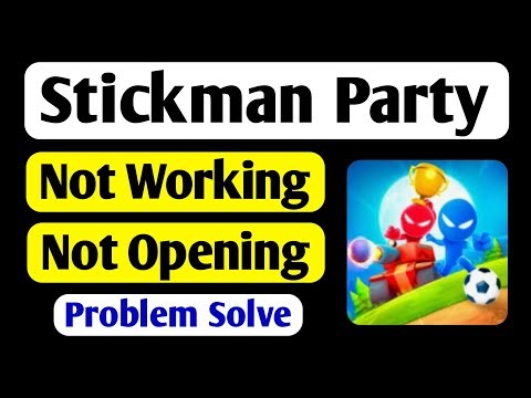 stickman party game not working problem solve | stickman party not opening and loading problem solve