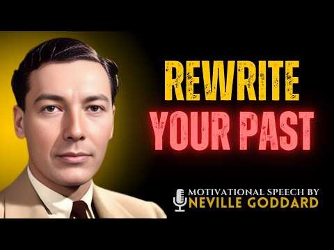 Rewrite Your Past & Change Your Future | Neville Goddard | Law of Assumption & Revision Technique