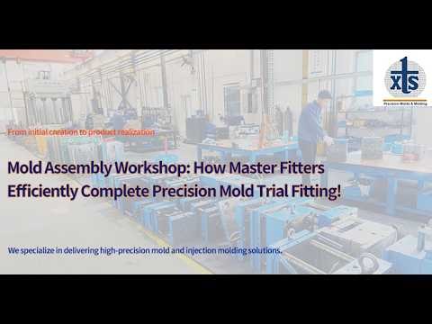 Mold Assembly Workshop: How Master Fitters Efficiently Complete Precision Mold Trial Fitting!