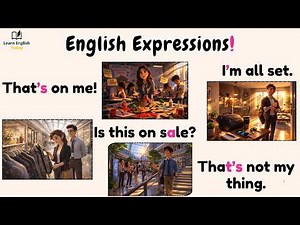 English Expressions You’ll Use Every Day | Real Life Speaking Practice