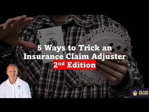 5 Ways to Trick an Insurance Claim Adjuster (2nd Edition)