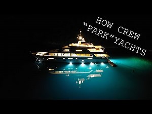 How To Dock A Super Yacht: Crew Duties