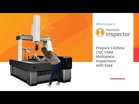 PolyWorks Inspector: Prepare CADless CNC CMM Multipiece Inspections with Ease