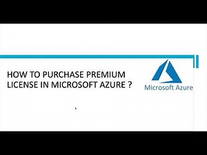 How to buy Premium License in Microsoft Azure ---- Quickstart hands-on with Premium license.