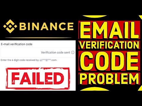 BINANCE LOGIN PROBLEM EMAIL VERIFICATION CODE NOT SENDING