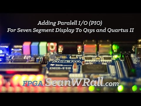 Adding Paralell I/O (PIO) For Seven Segment Display To Qsys and Quartus II