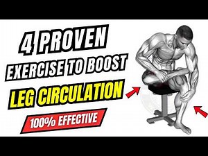 The ONLY 4 Exercises You Need for Better Leg Circulation (Do These Daily!)