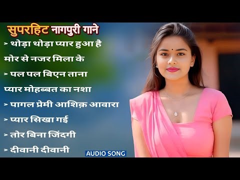 New Nagpuri Nonstop Song 2025 | Singer Kumar Pritam | Thoda Thoda Pyar | Best Of Sadri Song