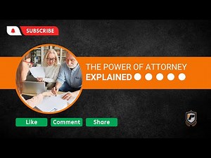 The Power of Attorney Explained