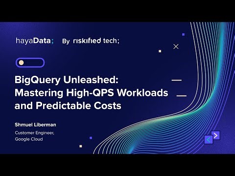 BigQuery Unleashed: Mastering High-QPS Workloads and Predictable Costs - Shmuel Liberman