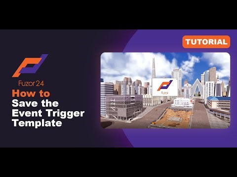 [Fuzor 2024] How to Save the Event Trigger Template