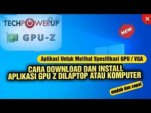 How to Download and Install GPU Z Application to View GPU or VGA Specifications