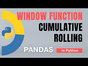 #53 Pandas (Part 30): Window and window functions in Python: Cumulative, Rolling | Tutorial
