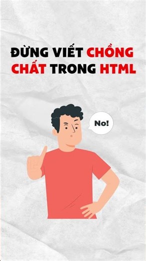 Lập Trình Cơ Bản | Dùng HTML CSS sao cho hợp lý