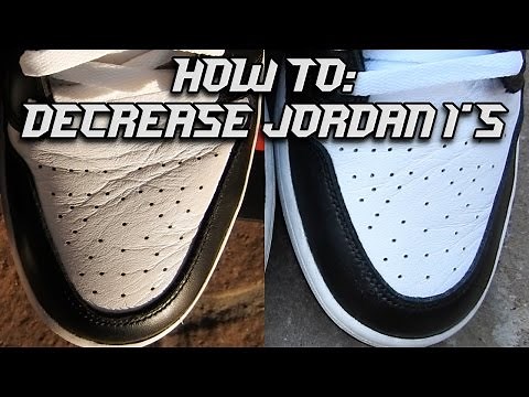 How to decrease Jordans! (Jordan 1)