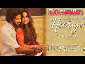 Heeriye (Official Video) Jasleen Royal ft Arijit Singh|Dulquer Salmaan Aditya Sharma |Taani Tanvir |