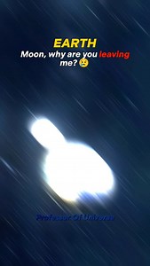 3.4K views | The Moon is leaving Earth..... Here's why # Space #earth | Professor Of Universe | Facebook