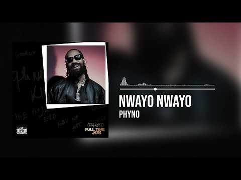 Phyno - Nwayo Nwayo (Official Audio)