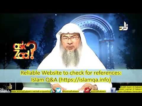 Reliable Website to Learn your Islam from: https://islamqa.info - Sheikh Assim Al Hakeem