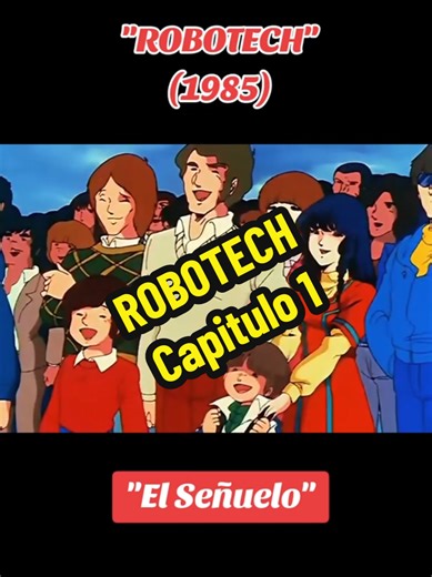 Robotech: El Señuelo - Capítulo 1 Completo