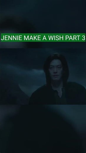 Jennie Make A Wish Part 3 (Hindi Dubbed) | New Fantasy K-Drama