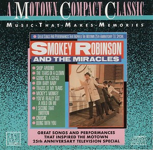 Smokey Robinson And The Miracles - Great Songs And Performances That Inspired The Motown 25th Anniversary Television Special