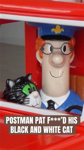 Postman Pat F**’d his black and white cat