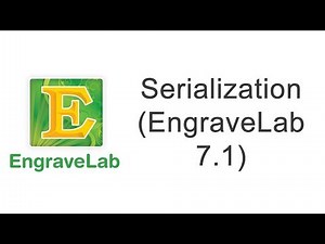 Serialization (EngraveLab 7.1)