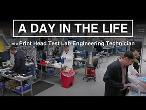 A Day in the Life of a Print Head Test Lab Engineering Technicians