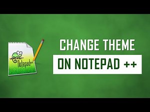How to Change the Theme on Notepad ++