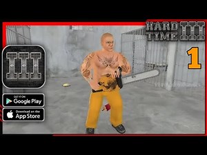 Hard Time III Gameplay Walkthrough Part 1 - (iOS, Android)