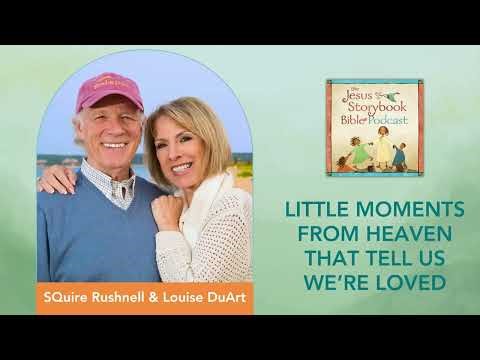 Little Moments From Heaven That Tell Us We’re Loved: SQuire Rushnell & Louise DuArt | ‪@godwinks‬