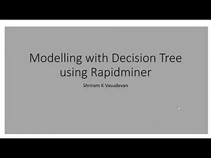 18. Modelling with Decision Tree with RapidMiner