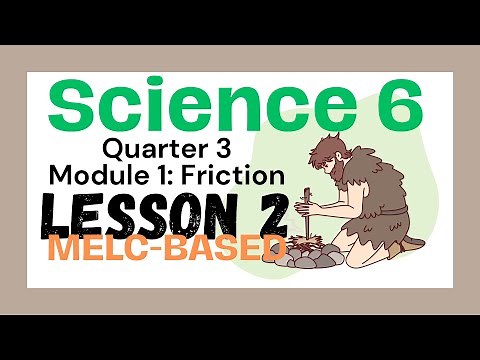 QUARTER 3 SCIENCE 6 MODULE 1 LESSON 2: How Friction Affects Movement of Objects