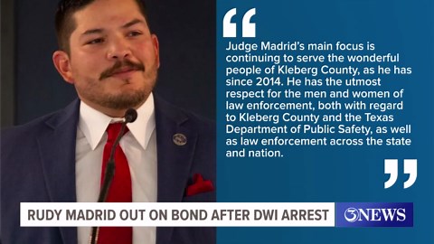 Kleberg County Judge Rudy Madrid released after DWI arrest