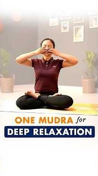 One Mudra for Deep Relaxation