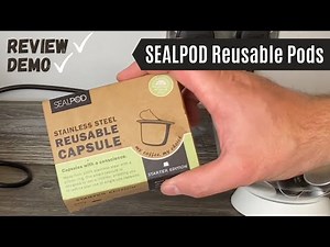 Nespresso Reusable Pod Review | SEALPOD | Stainless Steel Refillable Capsule With Aluminium Stickers