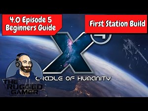 X4 Foundations v4.0 | Absolute Beginners Guide - Episode 5 - First Station Build