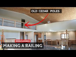 Building a Barndominium 34: Installing Railing from Old Power Line Poles